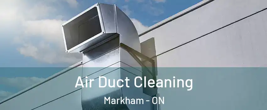  Air Duct Cleaning Markham - ON