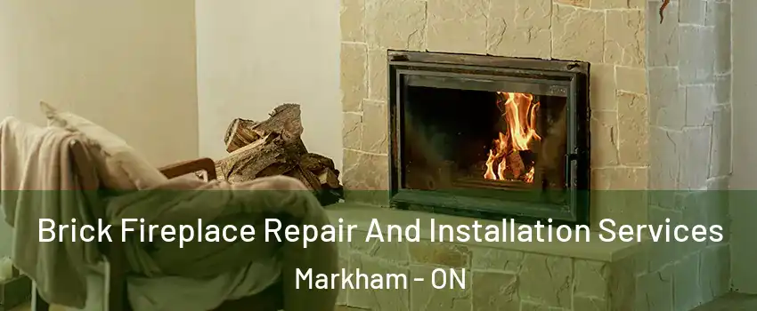  Brick Fireplace Repair And Installation Services Markham - ON