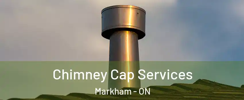  Chimney Cap Services Markham - ON