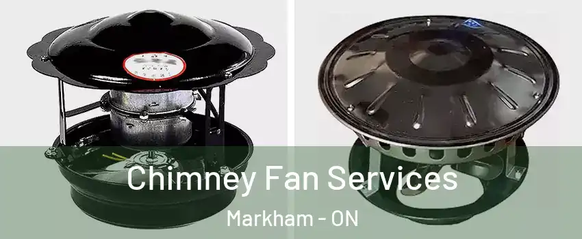  Chimney Fan Services Markham - ON