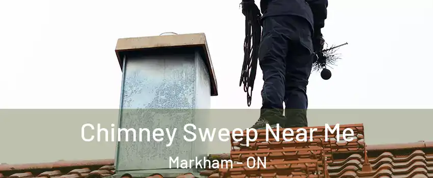  Chimney Sweep Near Me Markham - ON