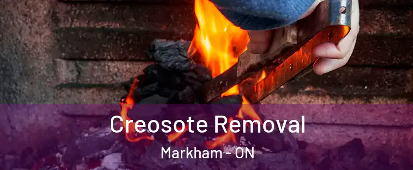  Creosote Removal Markham - ON