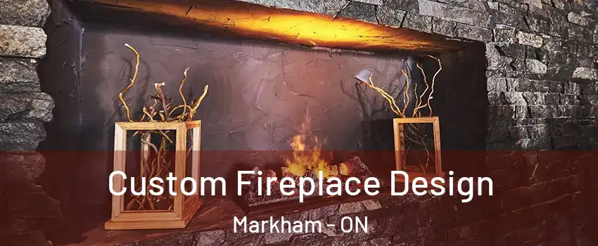  Custom Fireplace Design Markham - ON