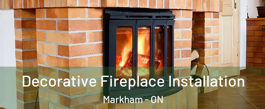 Decorative Fireplace Installation Markham - ON