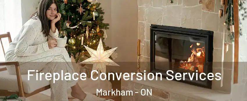  Fireplace Conversion Services Markham - ON