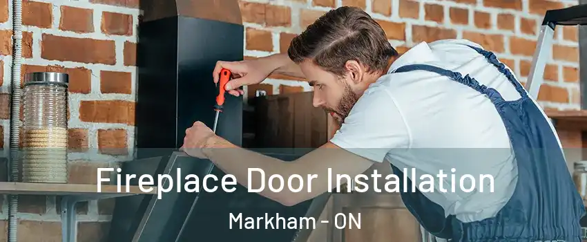  Fireplace Door Installation Markham - ON