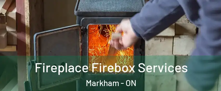  Fireplace Firebox Services Markham - ON
