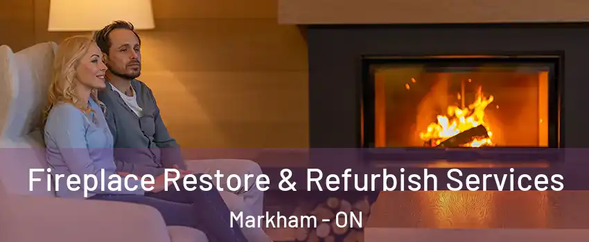  Fireplace Restore & Refurbish Services Markham - ON