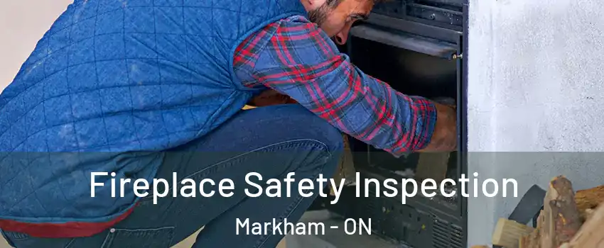  Fireplace Safety Inspection Markham - ON