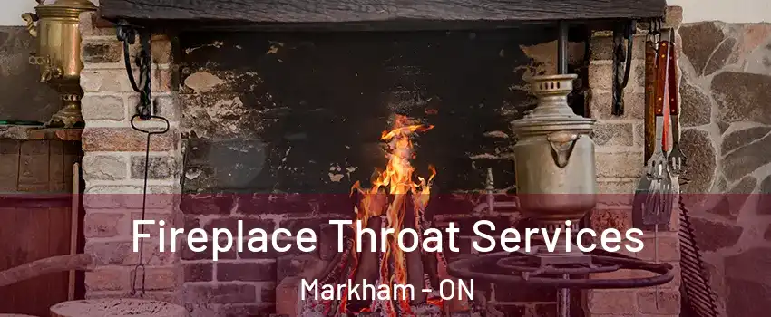  Fireplace Throat Services Markham - ON