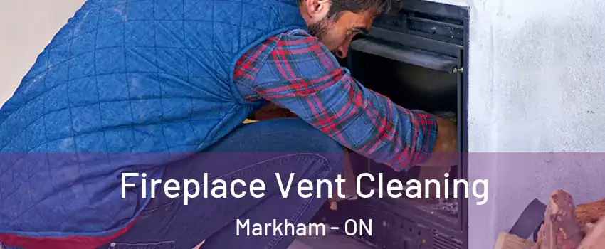  Fireplace Vent Cleaning Markham - ON