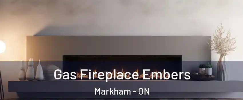  Gas Fireplace Embers Markham - ON
