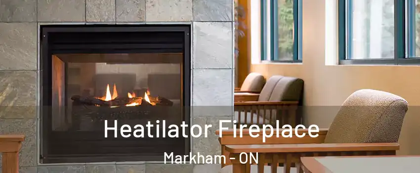  Heatilator Fireplace Markham - ON