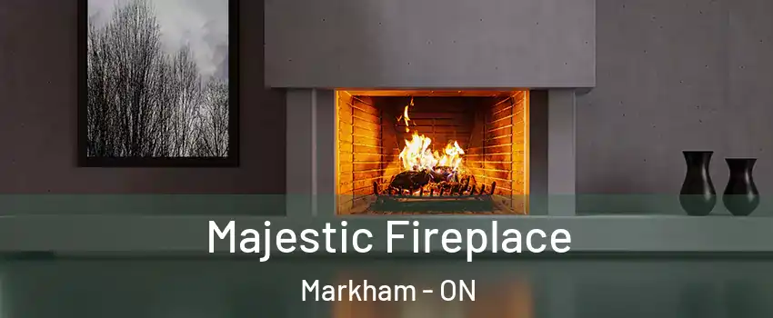 Majestic Fireplace Markham - ON