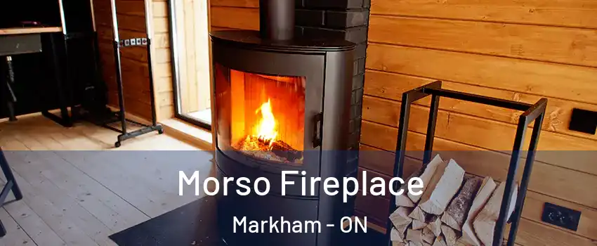  Morso Fireplace Markham - ON