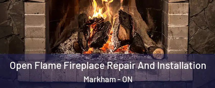  Open Flame Fireplace Repair And Installation Markham - ON
