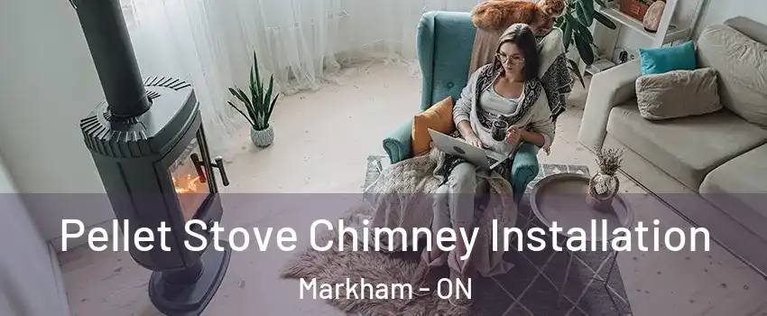  Pellet Stove Chimney Installation Markham - ON