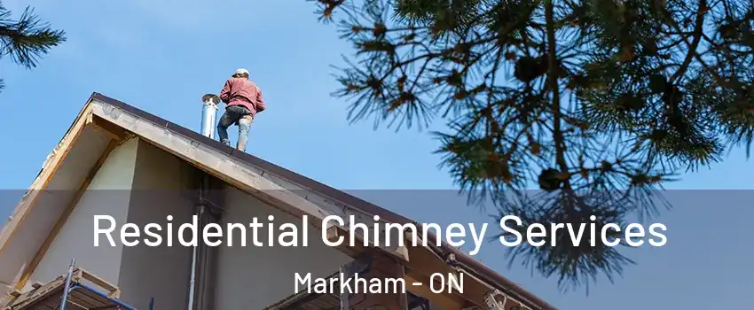  Residential Chimney Services Markham - ON