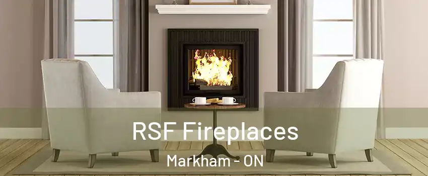  RSF Fireplaces Markham - ON