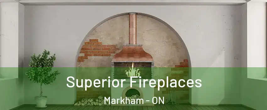  Superior Fireplaces Markham - ON