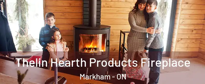  Thelin Hearth Products Fireplace Markham - ON