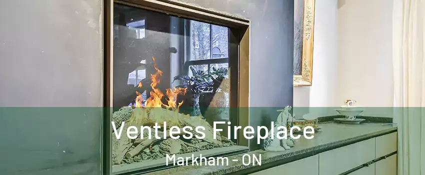  Ventless Fireplace Markham - ON